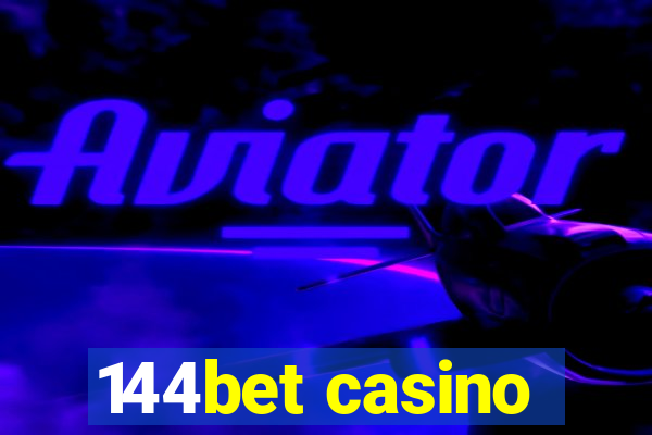 144bet casino